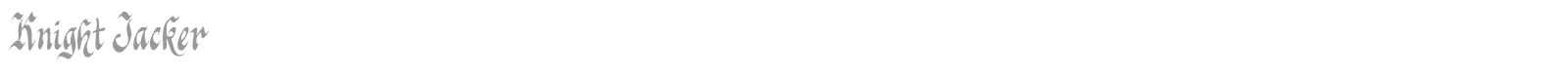 Knight Jacker font preview